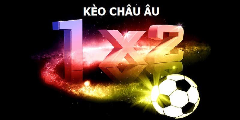Kèo bóng đá châu Âu Tổng quan về kèo bóng đá châu Âu tại hệ thống nhà cái